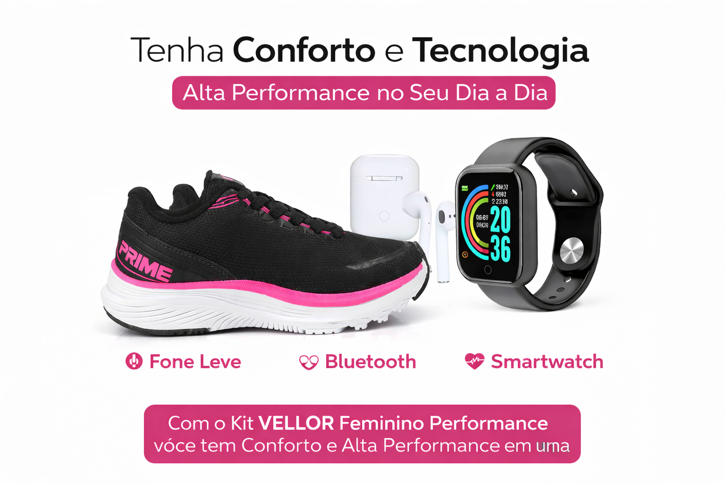 Kit VELLOR Feminino Performance – Tênis Leve + Fone Bluetooth + Smartwatch